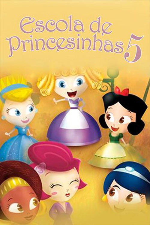 Escola de Princesinhas 5 постер