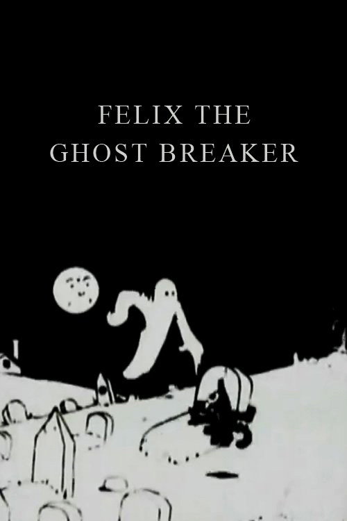 Felix the Ghost Breaker постер