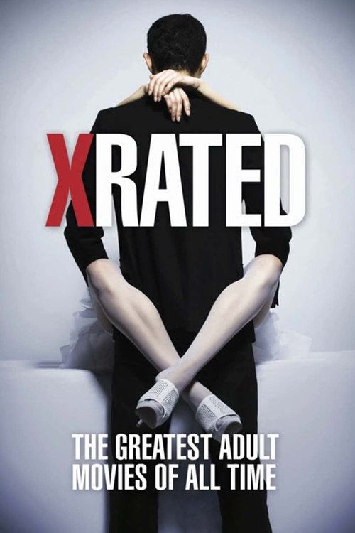 X-Rated: The Greatest Adult Movies of All Time постер