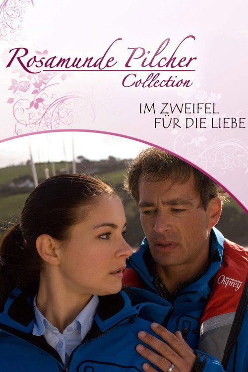 Rosamunde Pilcher: Im Zweifel für die Liebe постер