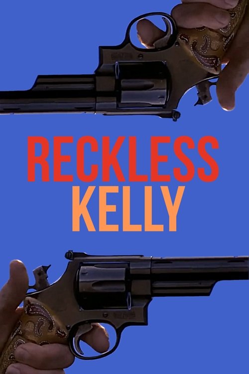 Reckless Kelly постер