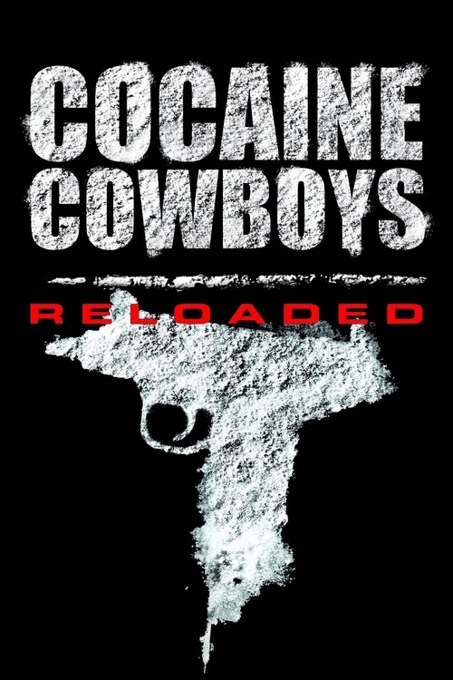 Cocaine Cowboys: Reloaded постер