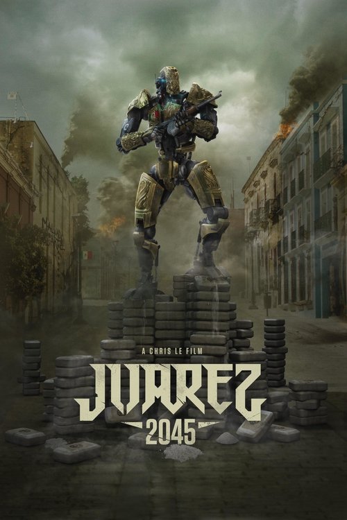 Juarez 2045 постер