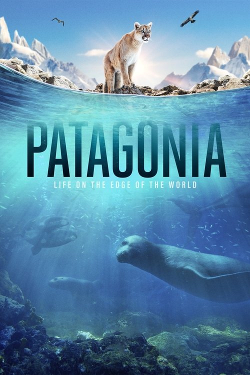 Patagonia: Life on the Edge of the World постер