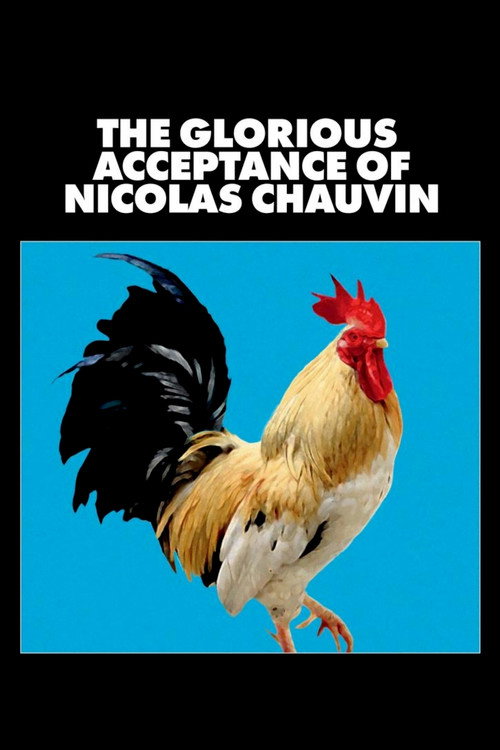 The Glorious Acceptance of Nicolas Chauvin постер