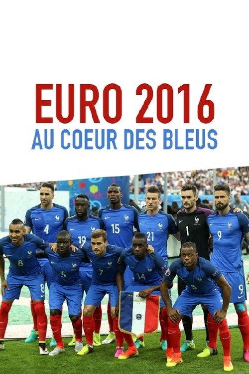 Euro 2016 : Au coeur des Bleus постер