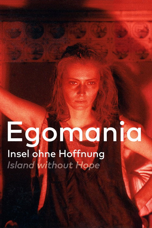 Egomania – Insel ohne Hoffnung постер