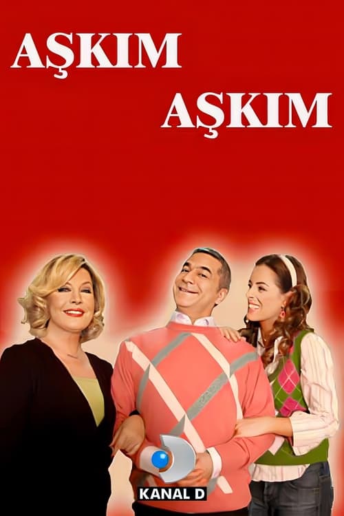 Aşkım Aşkım постер