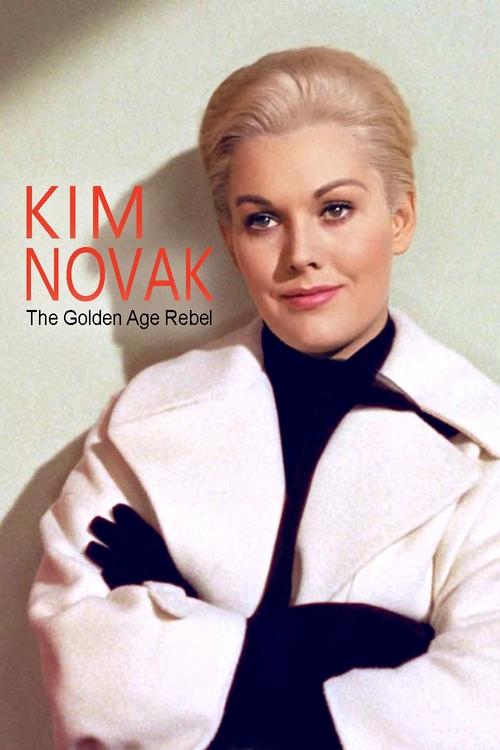 Kim Novak: Hollywood's Golden Age Rebel постер