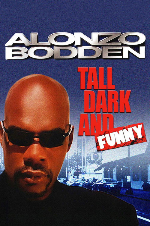 Alonzo Bodden: Tall, Dark and Funny постер