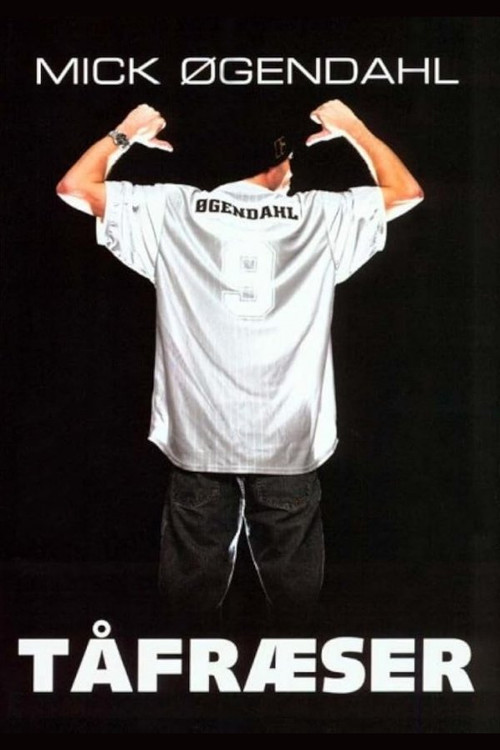 Mick Øgendahl: Tåfræser постер