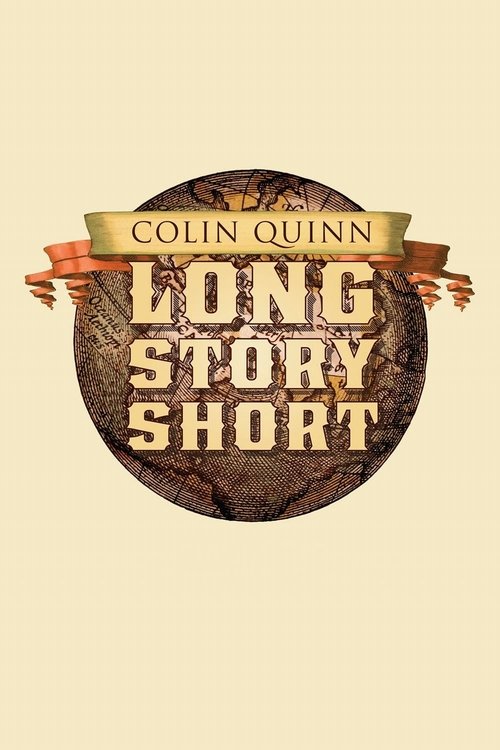 Colin Quinn: Long Story Short постер