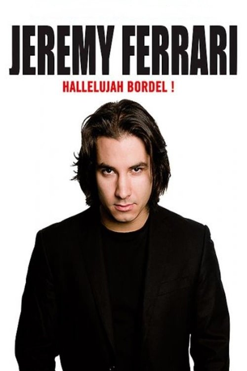 Jérémy Ferrari - Hallelujah Bordel ! постер