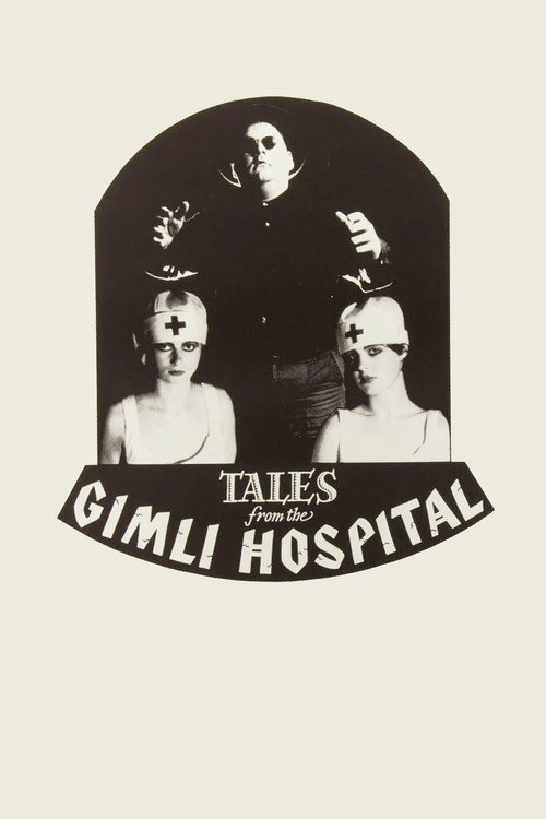 Tales from the Gimli Hospital постер