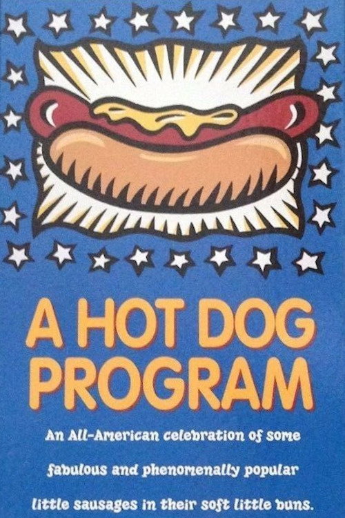 A Hot Dog Program постер