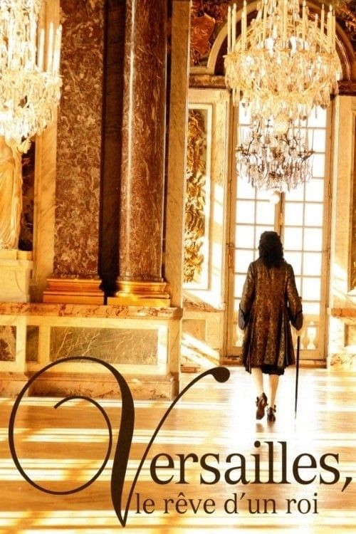 Versailles, le rêve d'un roi постер