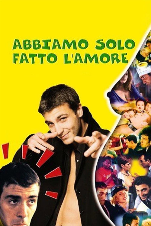 Abbiamo solo fatto l'amore постер