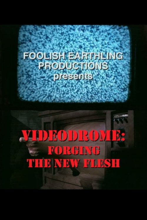 Videodrome: Forging the New Flesh постер