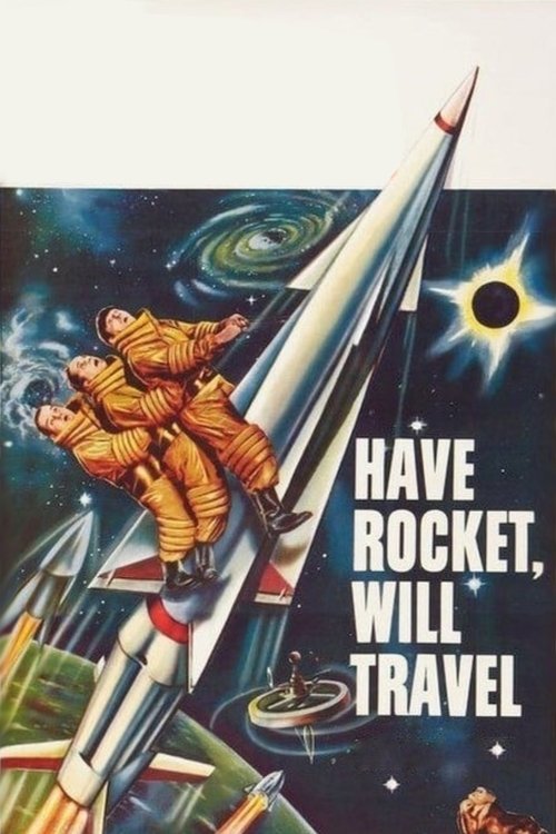 Have Rocket, Will Travel постер