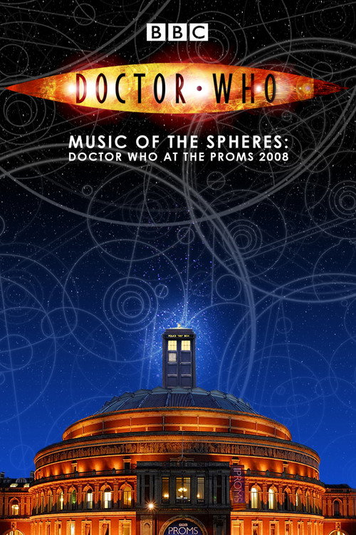 Doctor Who: Music of the Spheres - Doctor Who at the Proms 2008 постер