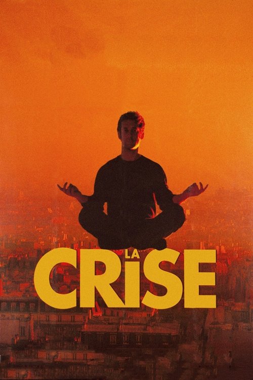 La Crise постер