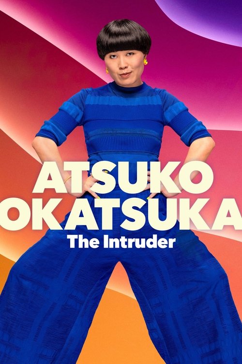 Atsuko Okatsuka: The Intruder постер