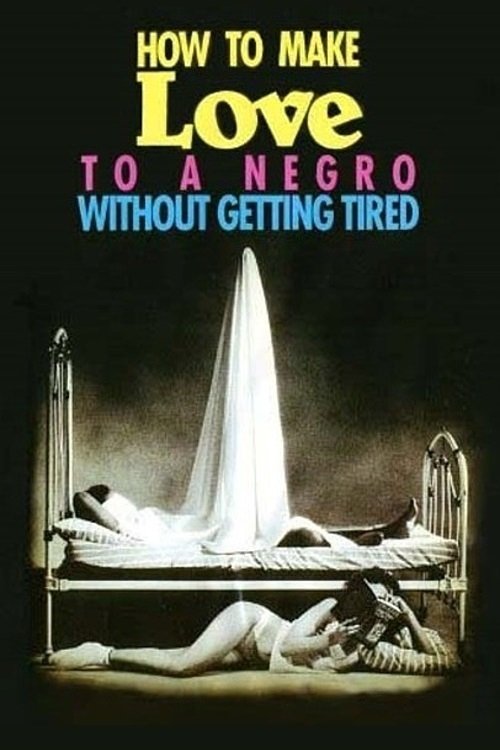 Comment faire l'amour avec un nègre sans se fatiguer постер