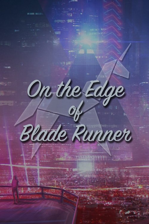 On the Edge of 'Blade Runner' постер