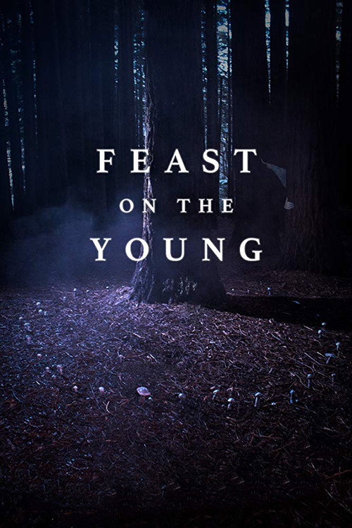 Feast on the Young постер