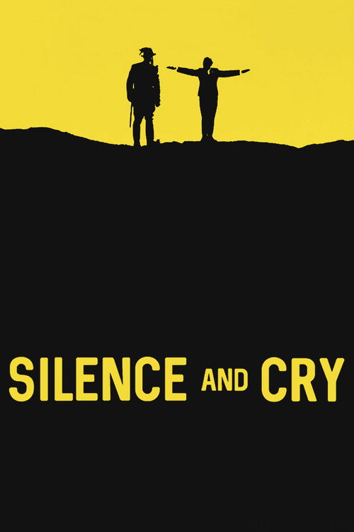 Silence and Cry постер