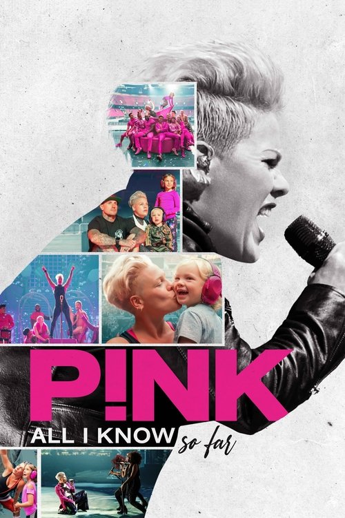 P!nk: All I Know So Far постер