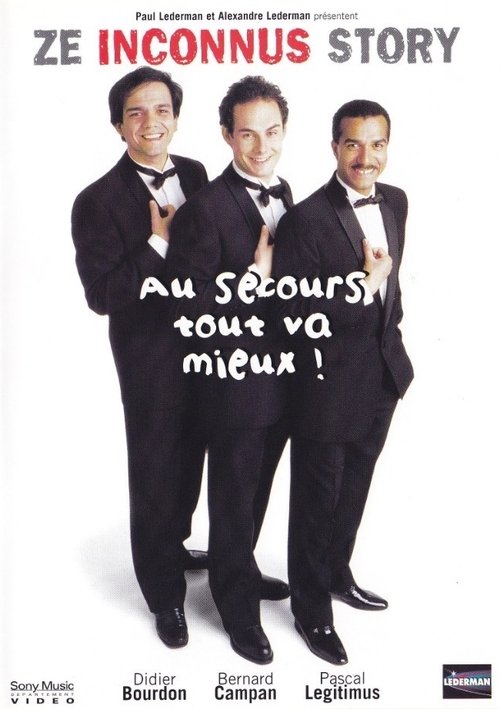 Les Inconnus - Au secours… Tout va mieux ! постер