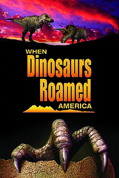 When Dinosaurs Roamed America постер