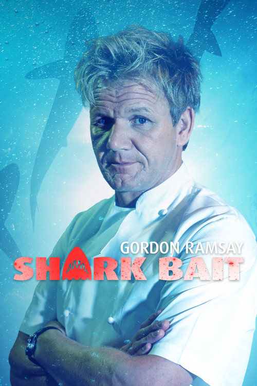 Gordon Ramsay: Shark Bait постер