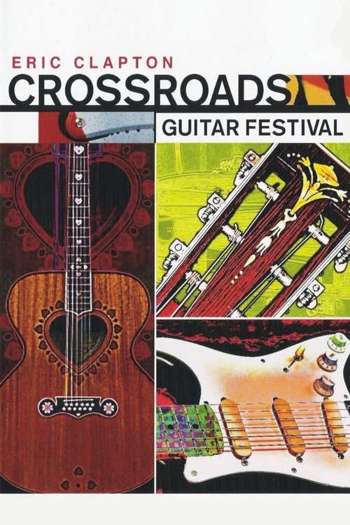 Eric Clapton's Crossroads Guitar Festival постер