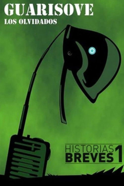 Historias Breves I: Guarisove, los olvidados постер