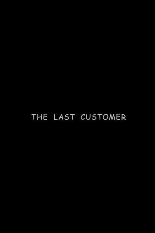 The Last Customer постер