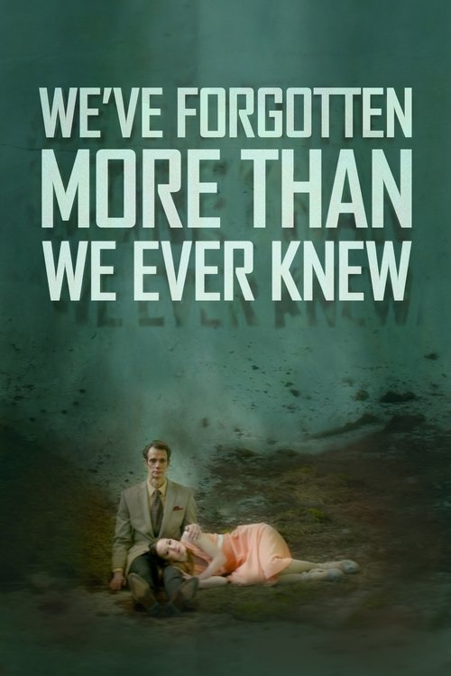 We've Forgotten More Than We Ever Knew постер