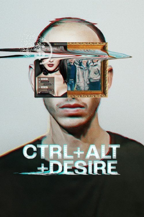 CTRL+ALT+DESIRE постер