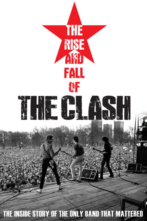The Clash: The Rise and Fall of The Clash постер