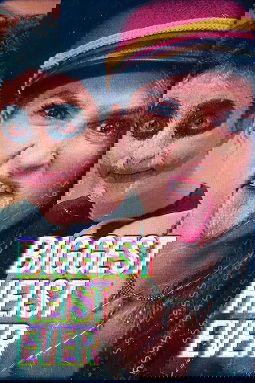 Biggest Heist Ever постер