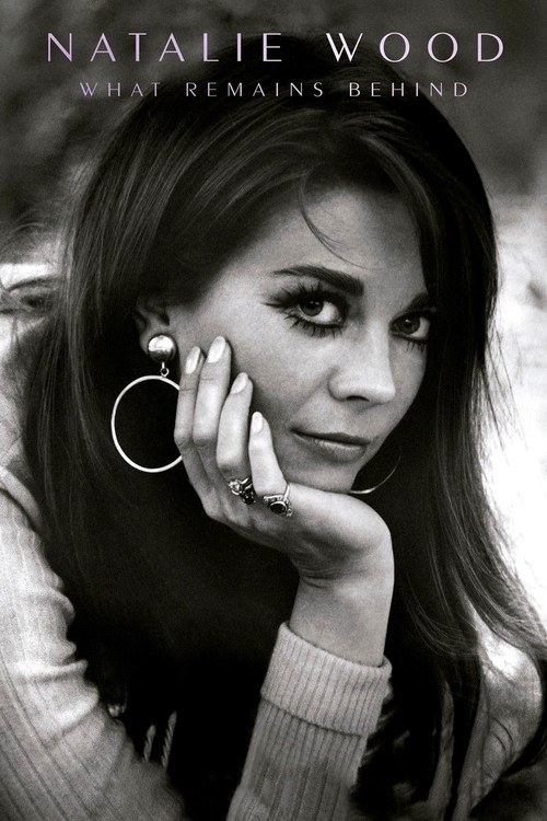Natalie Wood: What Remains Behind постер