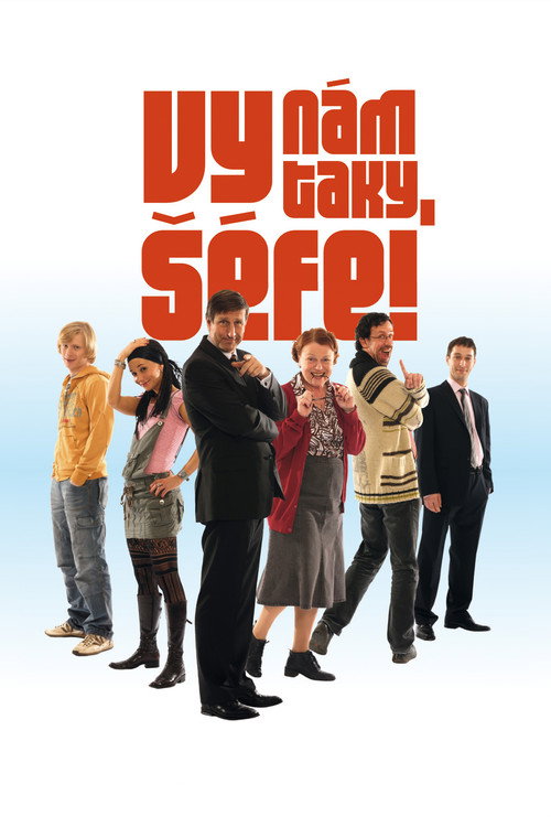 Vy nám taky, šéfe! постер