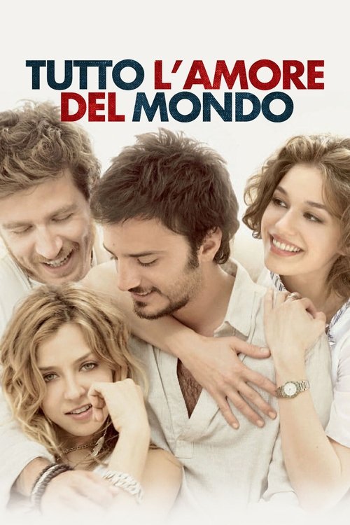 Tutto l'amore del mondo постер