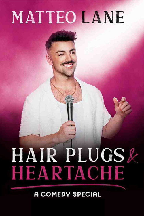 Matteo Lane: Hair Plugs & Heartache постер
