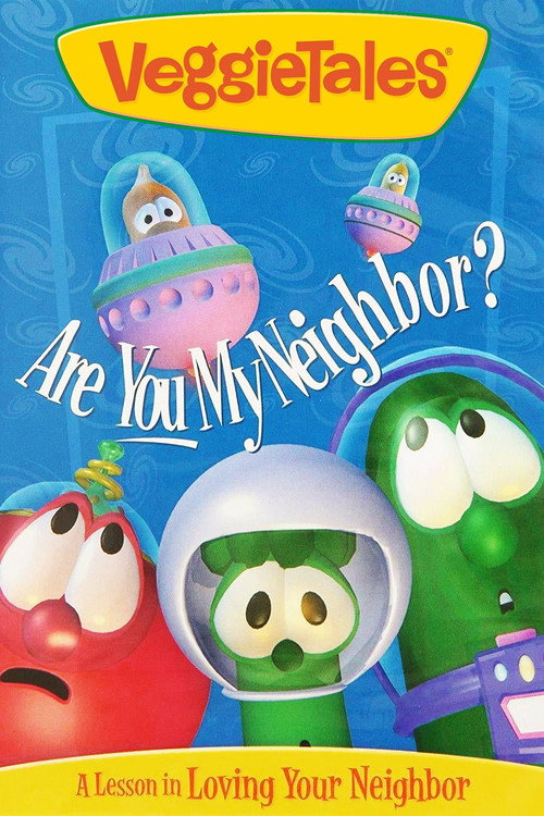 VeggieTales: Are You My Neighbor? постер