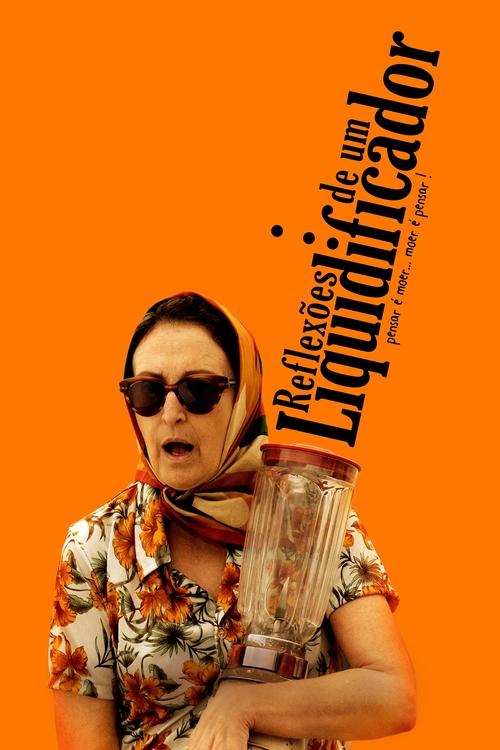 Reflexões de um Liquidificador постер