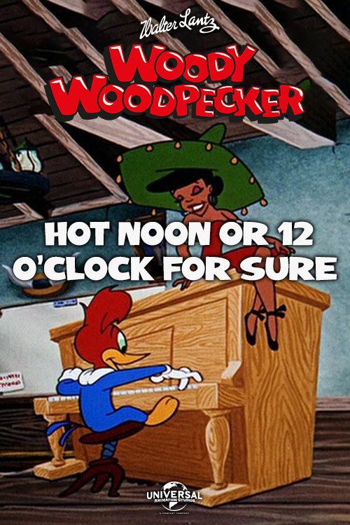 Hot Noon or 12 O'Clock for Sure постер