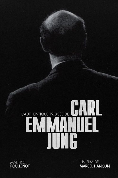 L’Authentique Procès de Carl-Emmanuel Jung постер