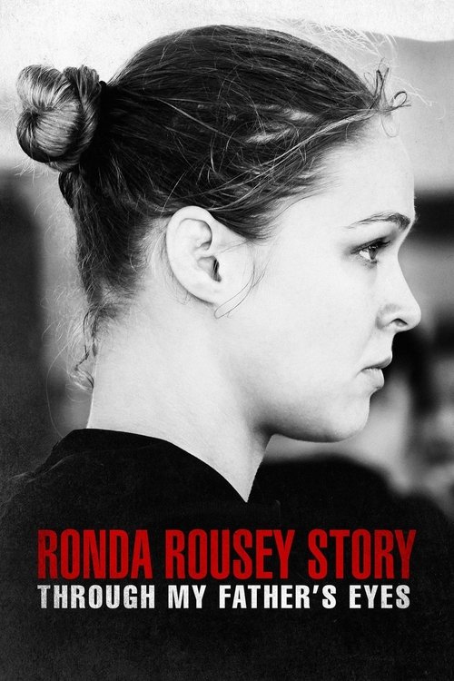 The Ronda Rousey Story: Through My Father's Eyes постер